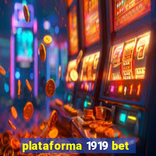 plataforma 1919 bet